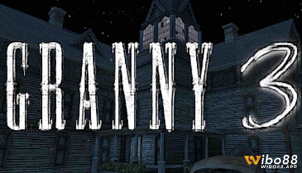 Game kinh dị mobile miễn phí hỗ trợ trên di động Granny 3