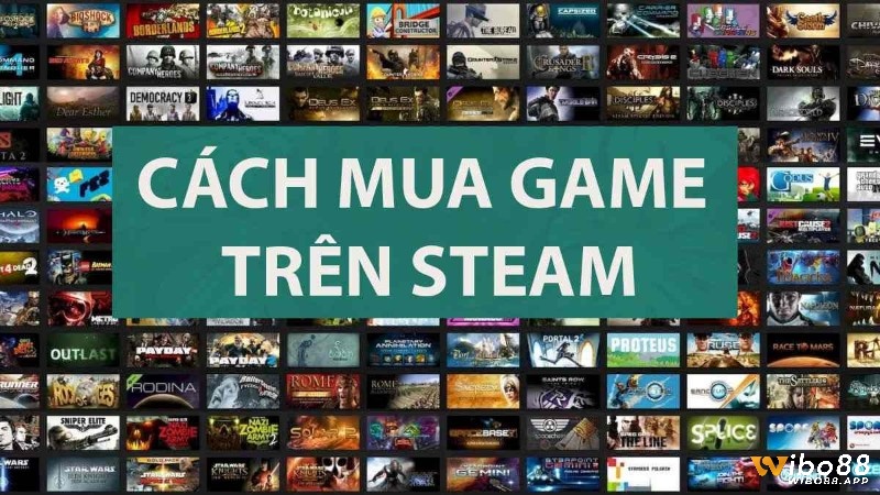 Hướng dẫn cách mua game trên Steam tạo tài khoản nhanh