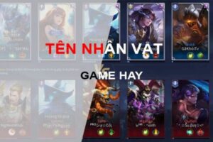 Những cái tên hay trong game cho nam nữ độc đáo nhất