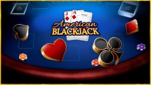 American Blackjack - Hướng dẫn về cách chơi, chiến lược thắng