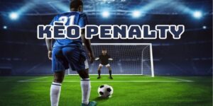 Cược Penalty là gì? Cách chơi, kinh nghiệm và mẹo hiệu quả