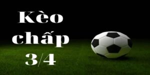 Kèo 3/4 là gì? Cách đọc, phân tích và đặt cược hiệu quả 2025