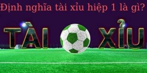 Cách đánh tài xỉu hiệp 1 thắng lớn - Bí quyết từ cao thủ