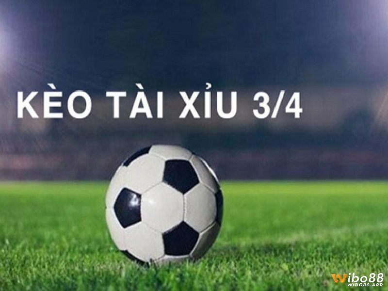 Tài xỉu 3/4 nghĩa là sao? Kèo tài xỉu 3/4 chia đôi tiền cược tạo nên kịch bản nửa thắng nửa thua đầy chiến lược