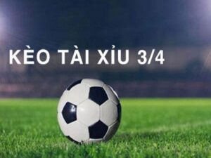 Tài xỉu 3/4 nghĩa là sao? Hướng dẫn đặt cược hiệu quả