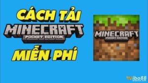 Tải game Minecraft PC: Hướng dẫn cài đặt chính thức, an toàn