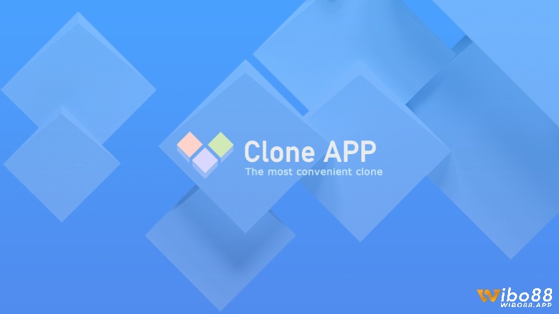 Clone App nổi bật nhờ giao diện gọn và thao tác dễ hiểu