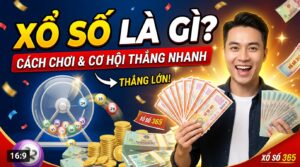Xổ số là gì? Giải đáp khái niệm, cách chơi và cơ hội thắng nhanh